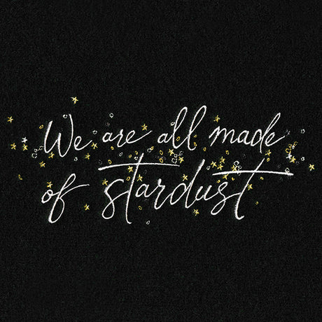We Are All Made of Stardust
