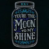 You're The Moon to My Shine