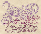 You Are What You Create