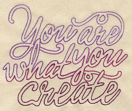 You Are What You Create