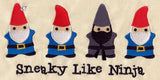 Sneaky Like Ninja
