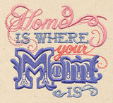 Home Is Where Your Mom Is
