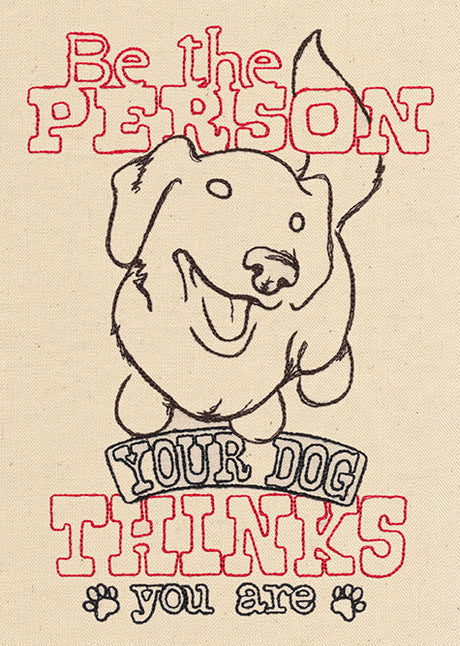 Be the Person Your Dog Thinks You Are