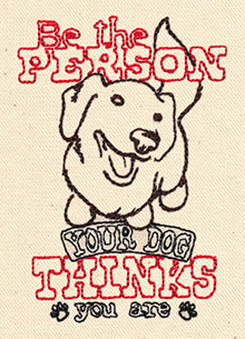 Be the Person Your Dog Thinks You Are
