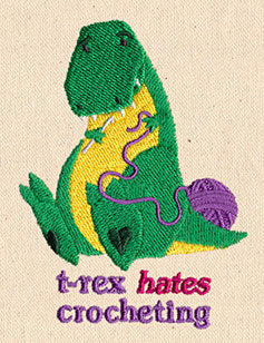 T-Rex Hates Crocheting